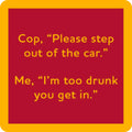 Step Out of Car Coaster