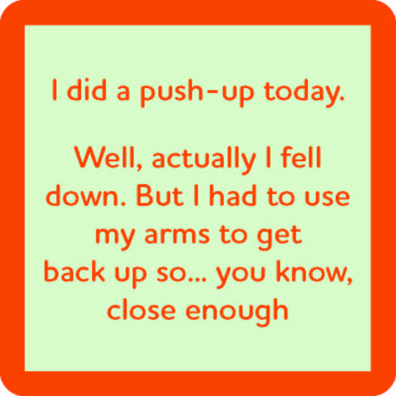 Push Up Today Coaster