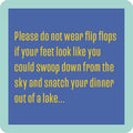 Wear Flip Flops Coaster
