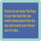 Wear Flip Flops Coaster