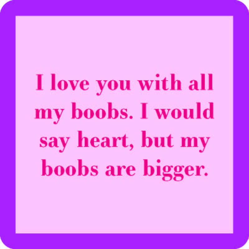 Boobs Are Bigger Coaster