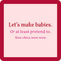 Lets Make Babies Coaster