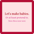 Lets Make Babies Coaster