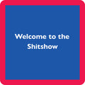 Shit Show Coaster