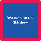 Shit Show Coaster