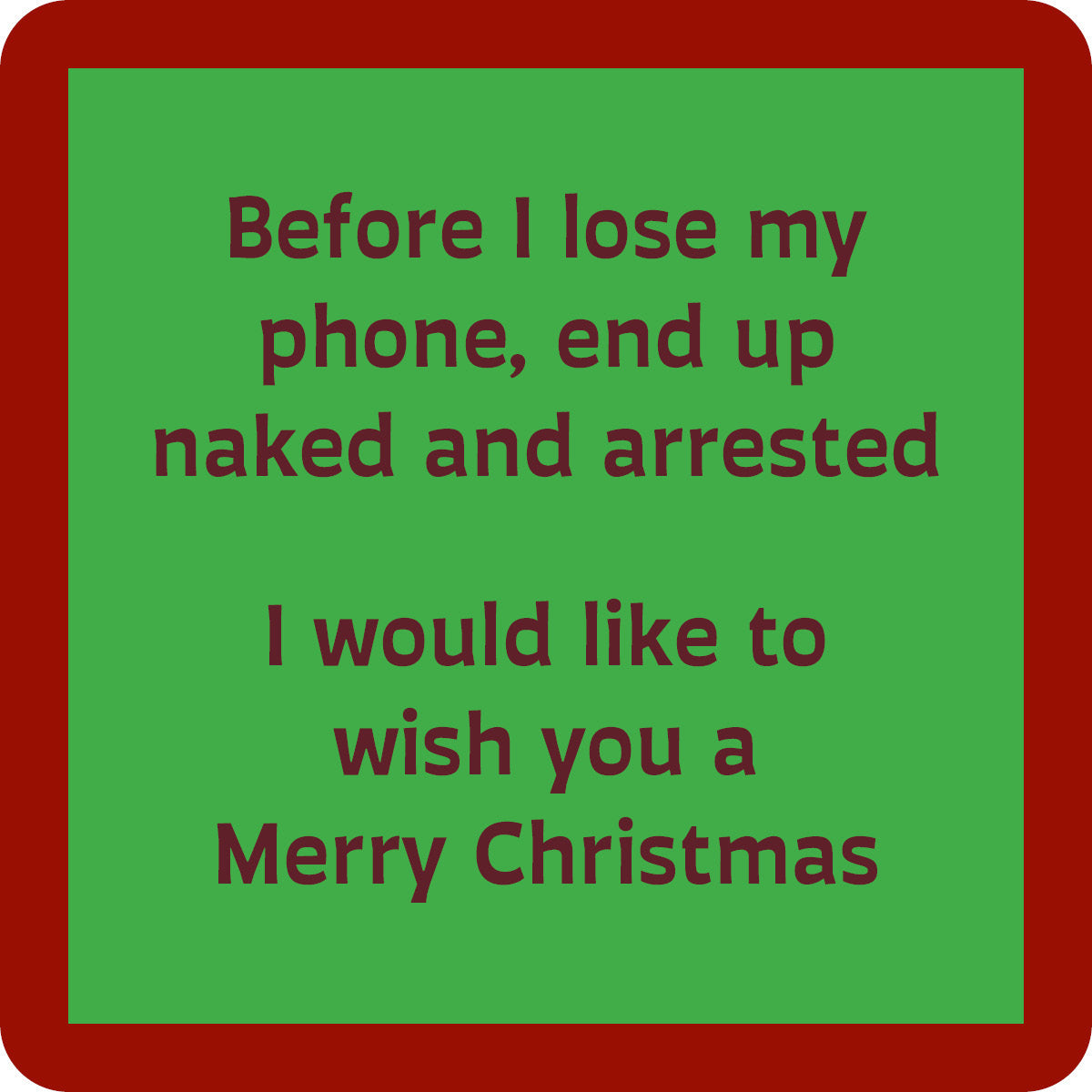 Naked and Arrested Coaster