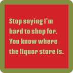 Hard to Shop (coaster) Coaster