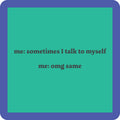 Talk to Self Coaster