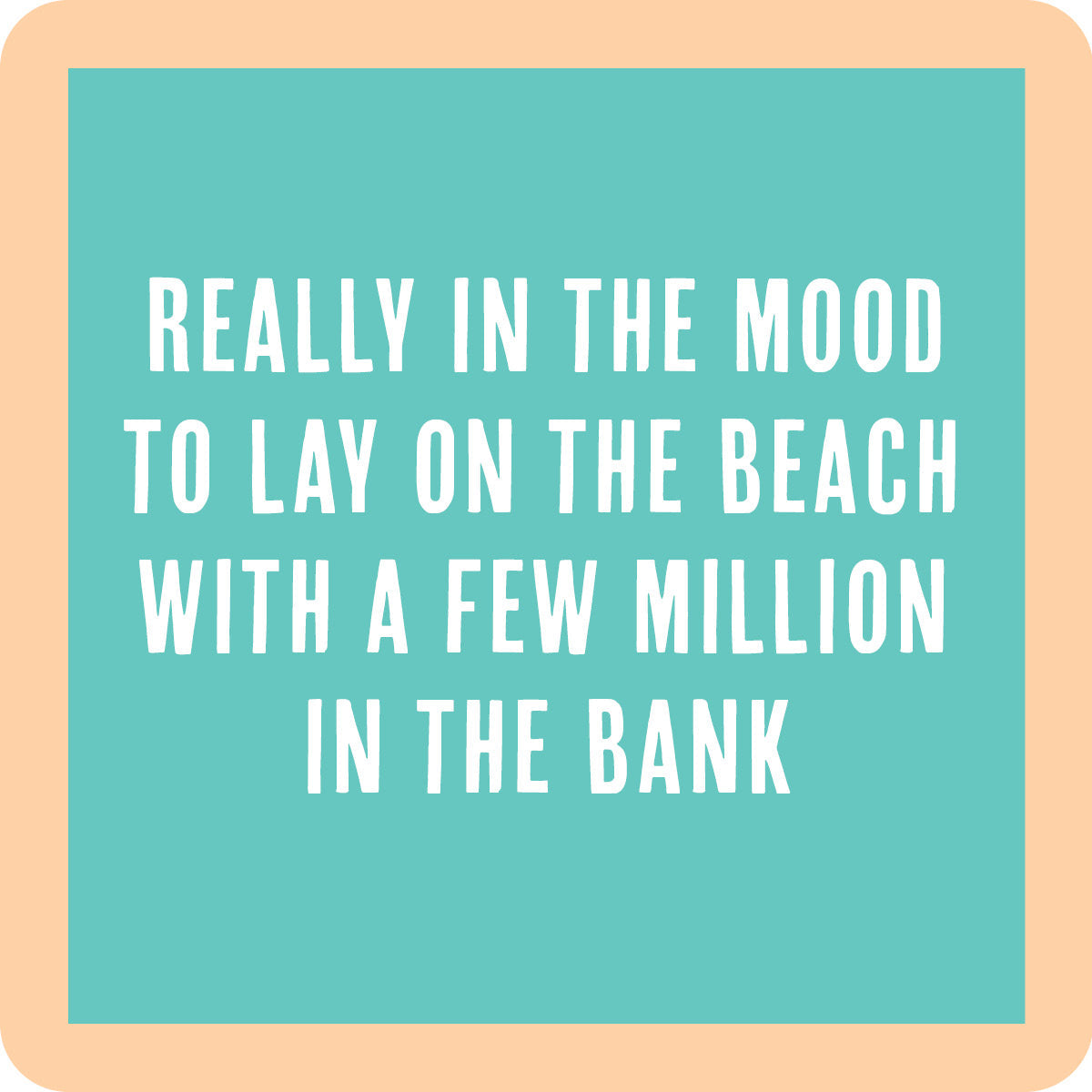 Lay on Beach Coaster
