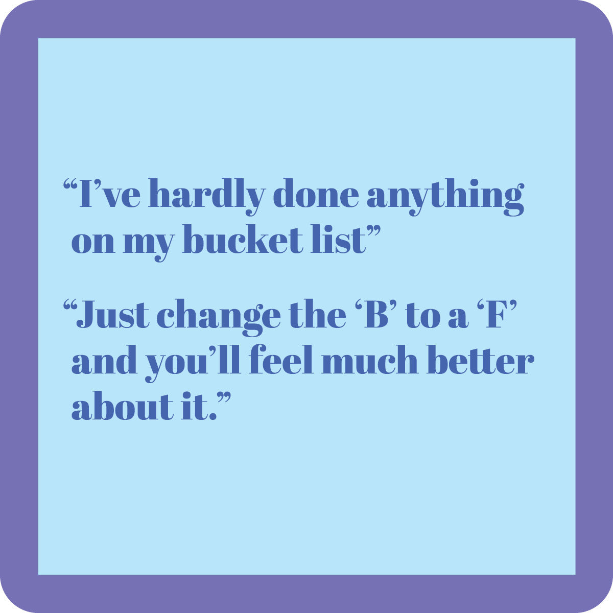 B to an F Coaster