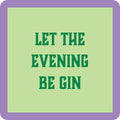 Be GIN Coaster