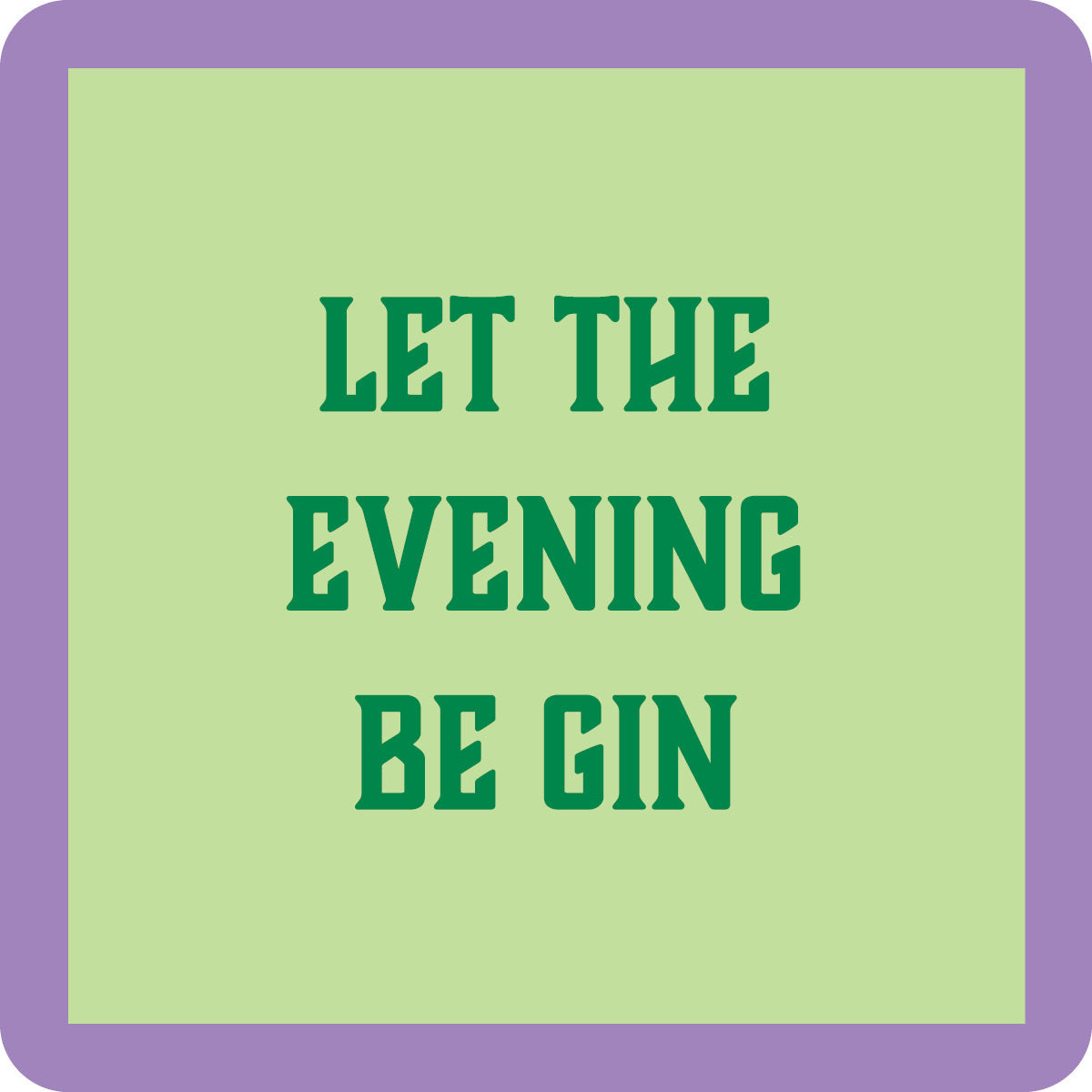 Be GIN Coaster
