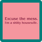 Shitty Housewife Coaster