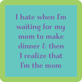 I'm the Mom Coaster