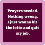Prayers Needed Coaster