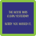 Sorry You Missed It Coaster