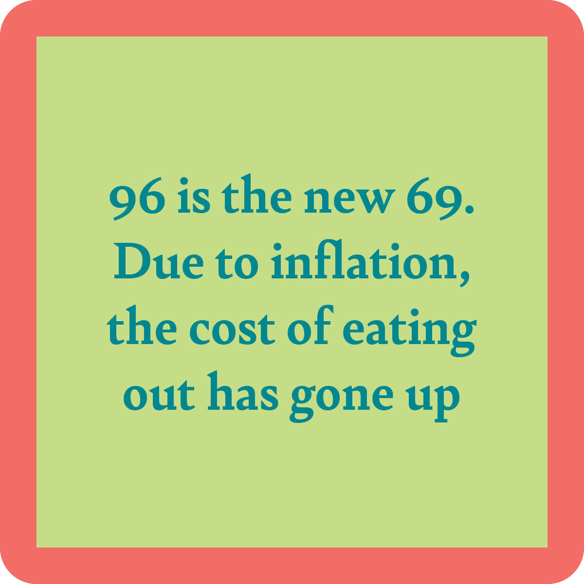 96 is New 69 Coaster