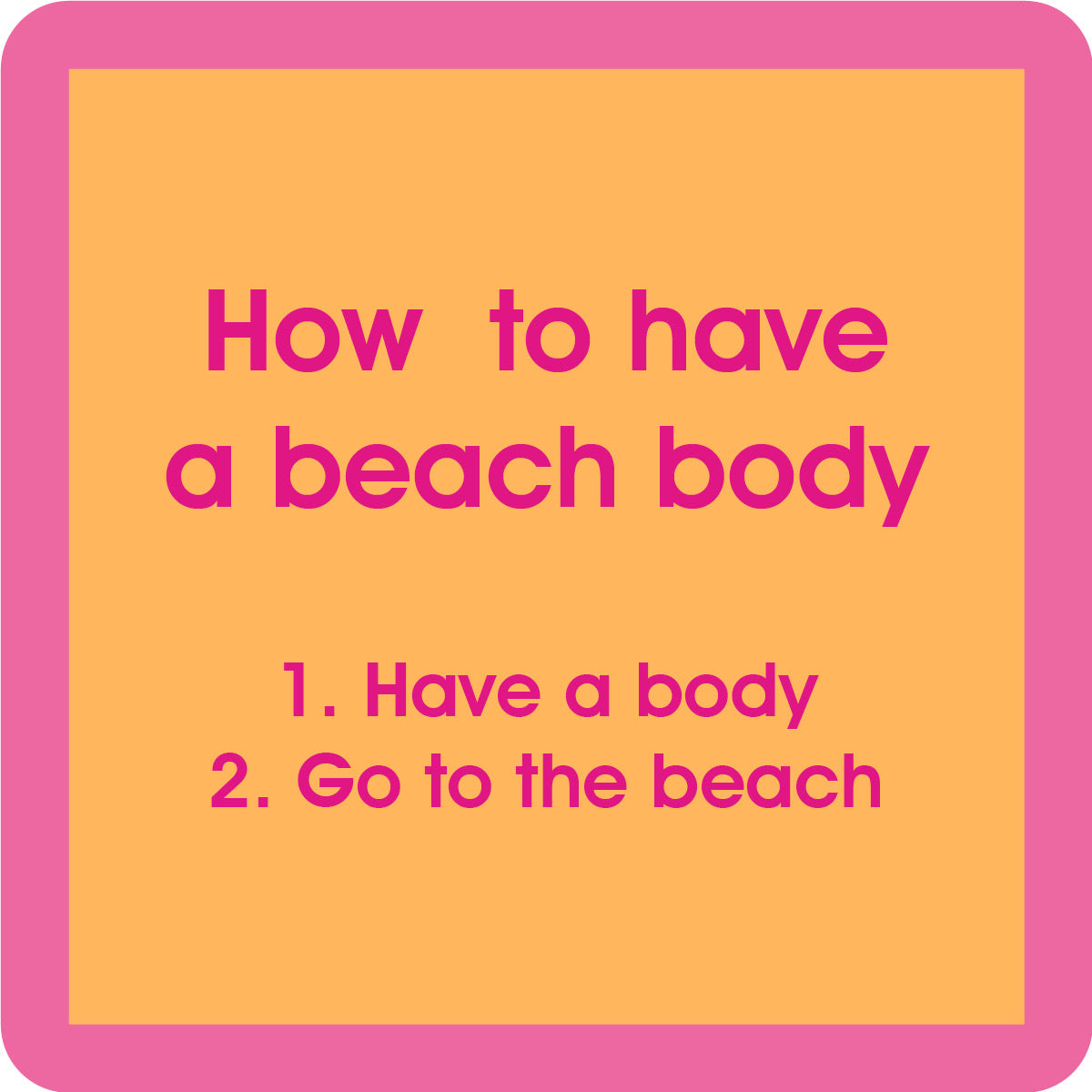 Beach Body Coaster