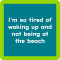 Waking Up Coaster
