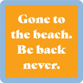 Be Back Never Coaster