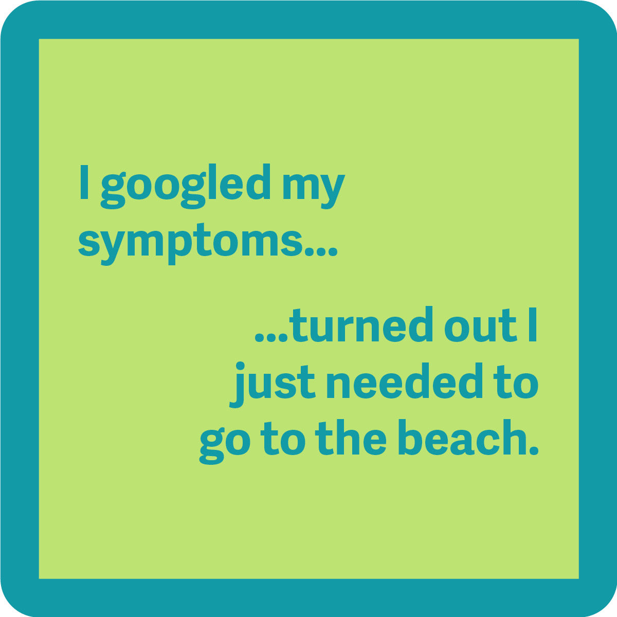 Google Symptoms Coaster