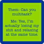 Multi Tasking Coaster