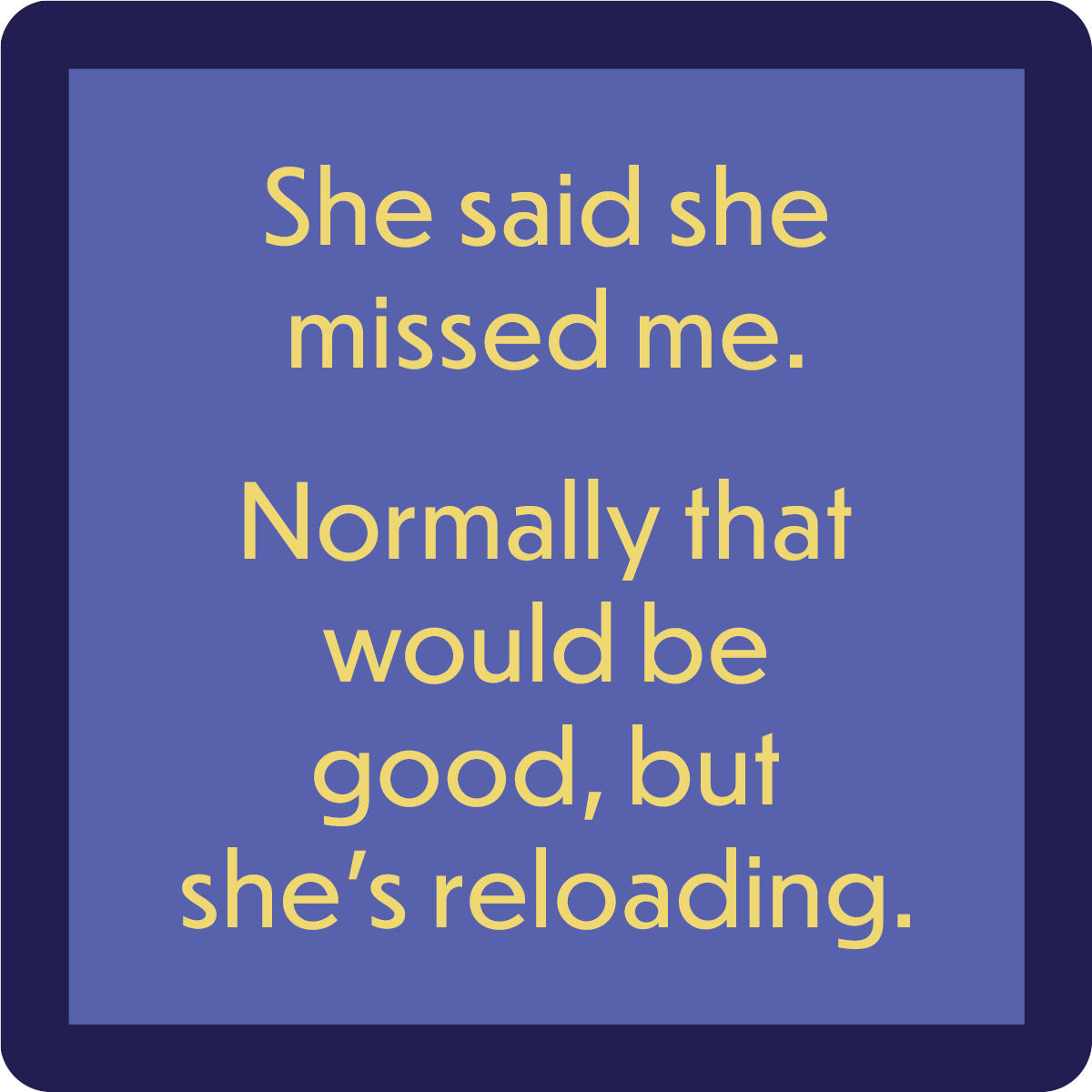 Reloading Coaster