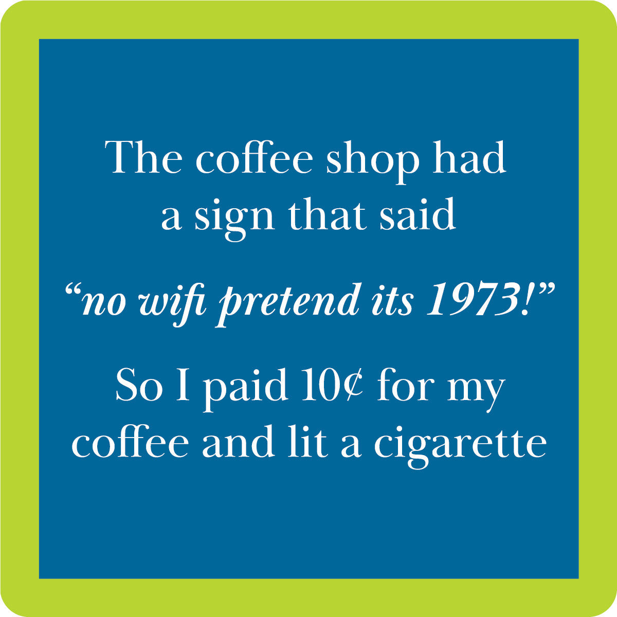 Cigarette Coaster