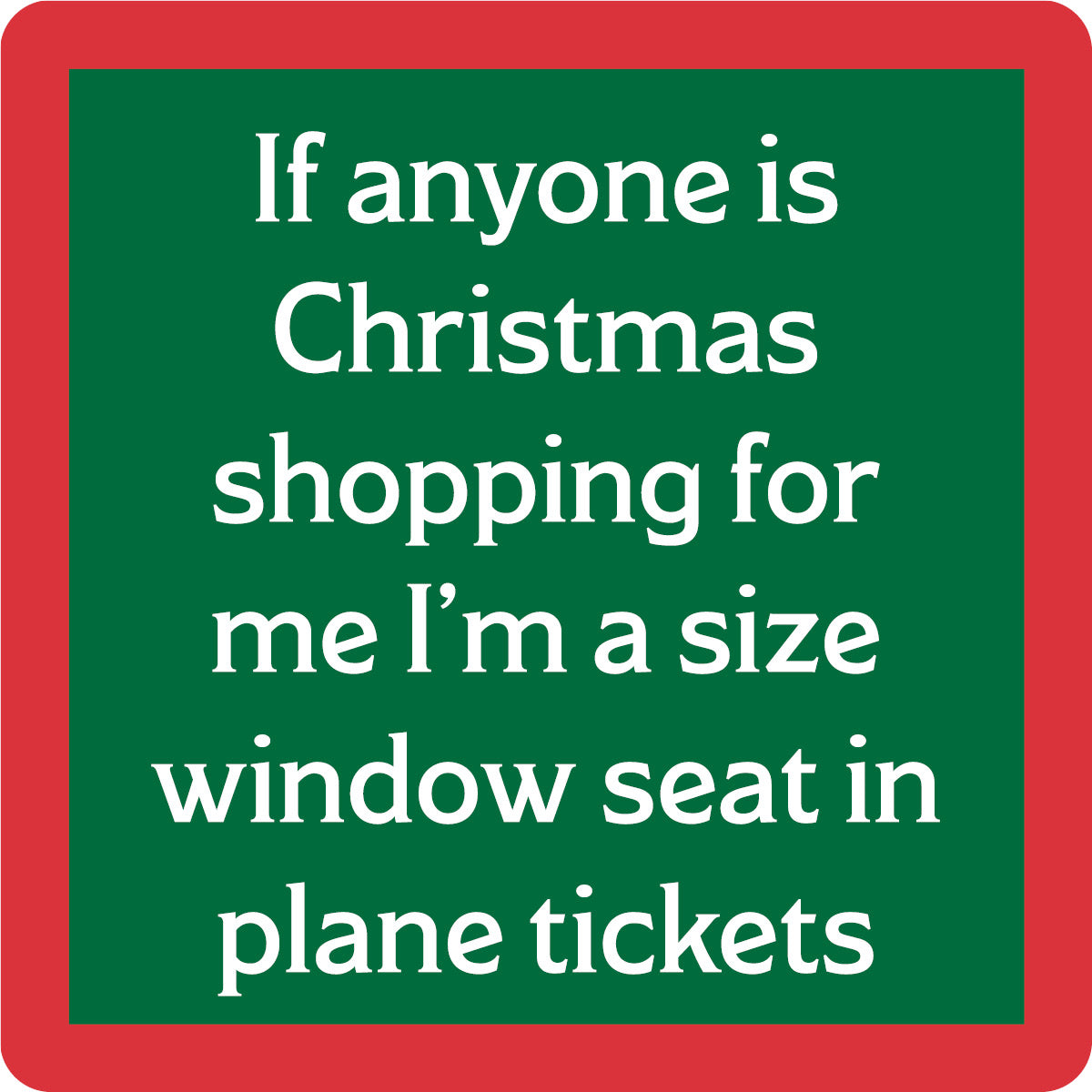 Xmas Window Seat Coaster