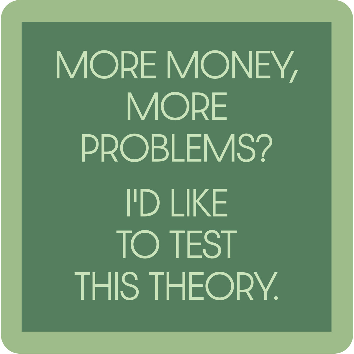 More Money Coaster
