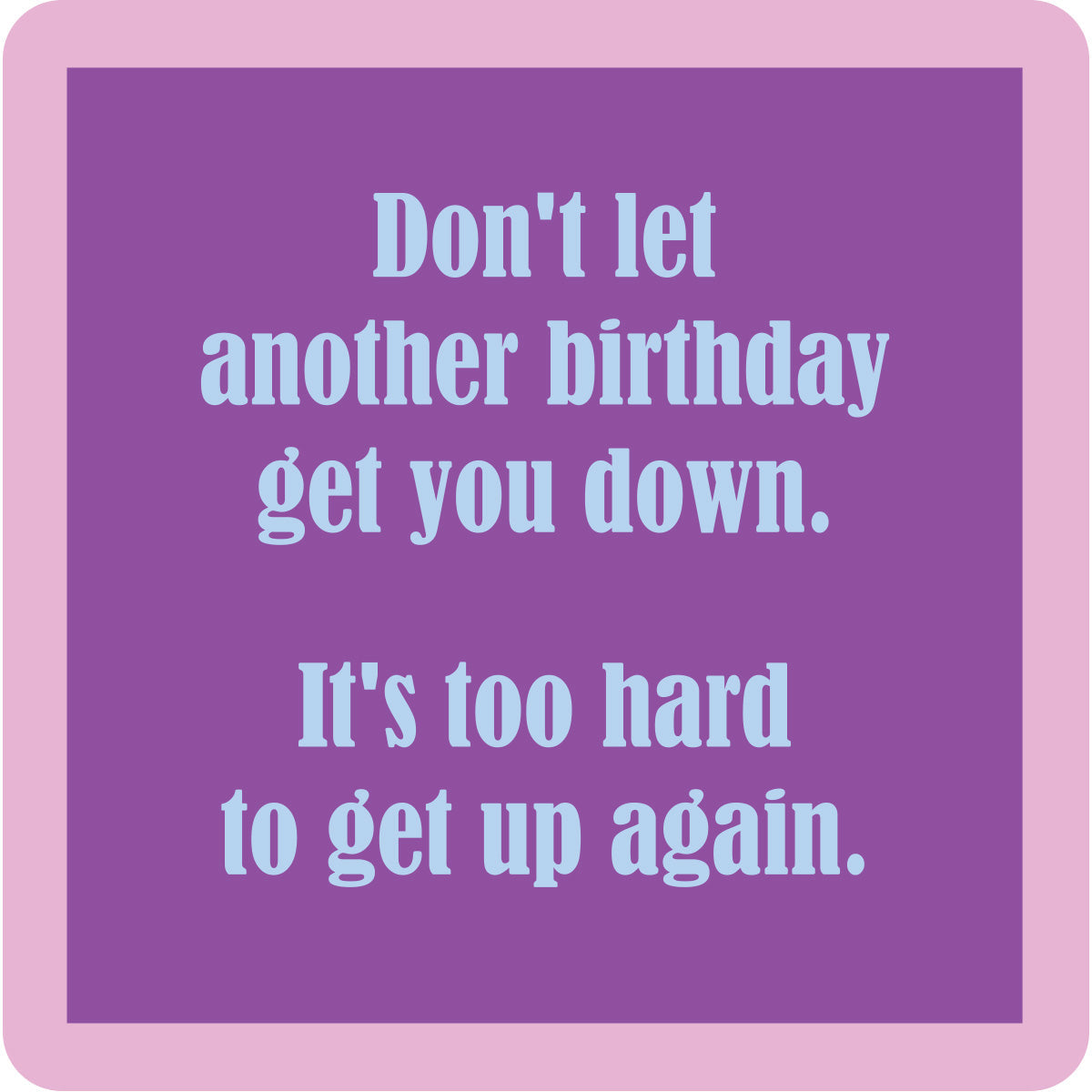 Another Birthday Coaster