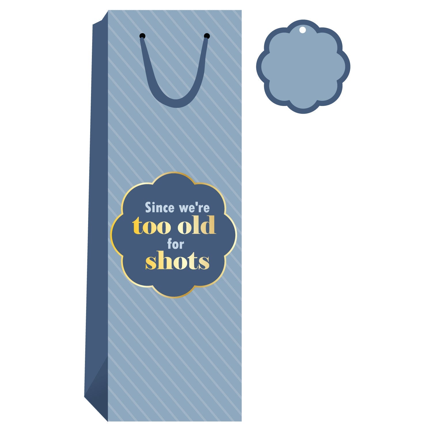 Too Old- Wine Bag