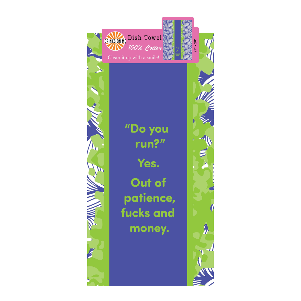Do you Run? Dish Towel