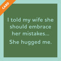 She Hugged Me Card