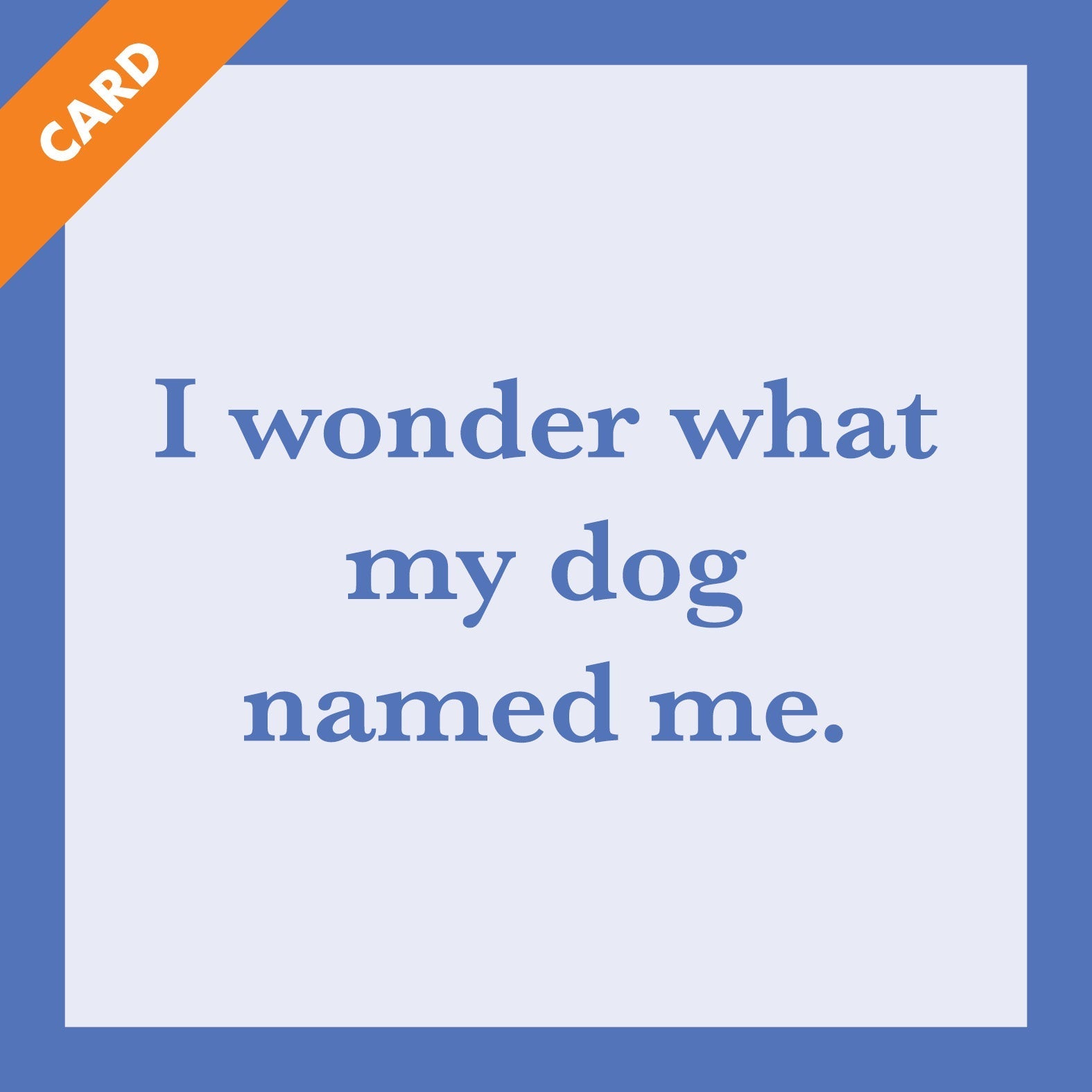 Dog Named Me Card
