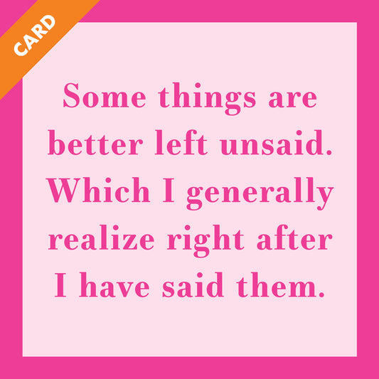 Left unsaid Card