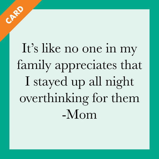 Overthink Mom Card