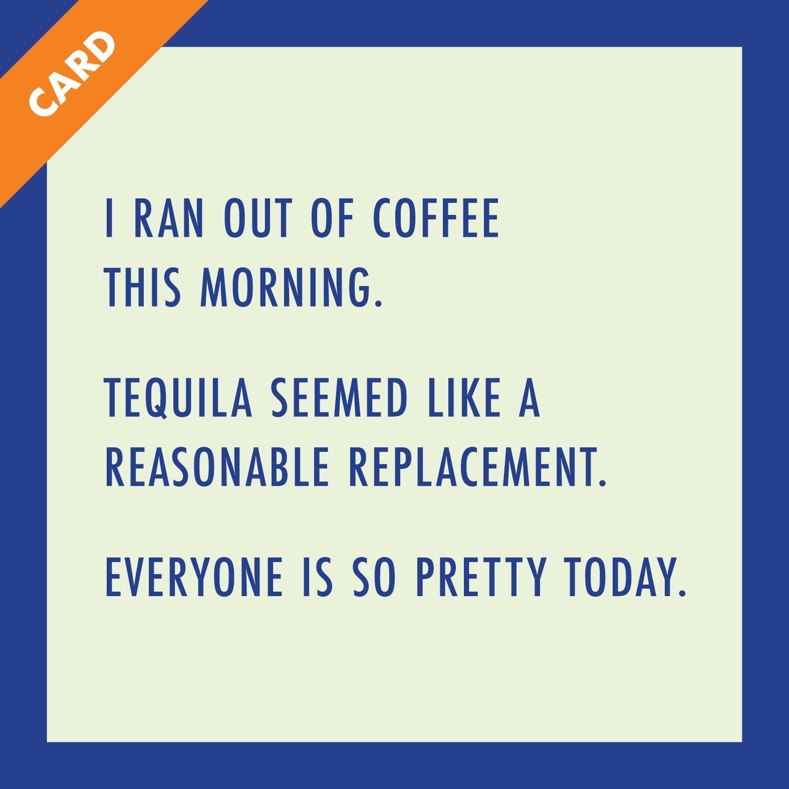 Ran Out of Coffee Card