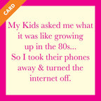 Growing Up in the 80's Card