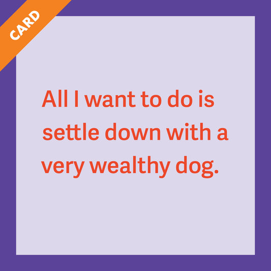 Wealthy Dog Card