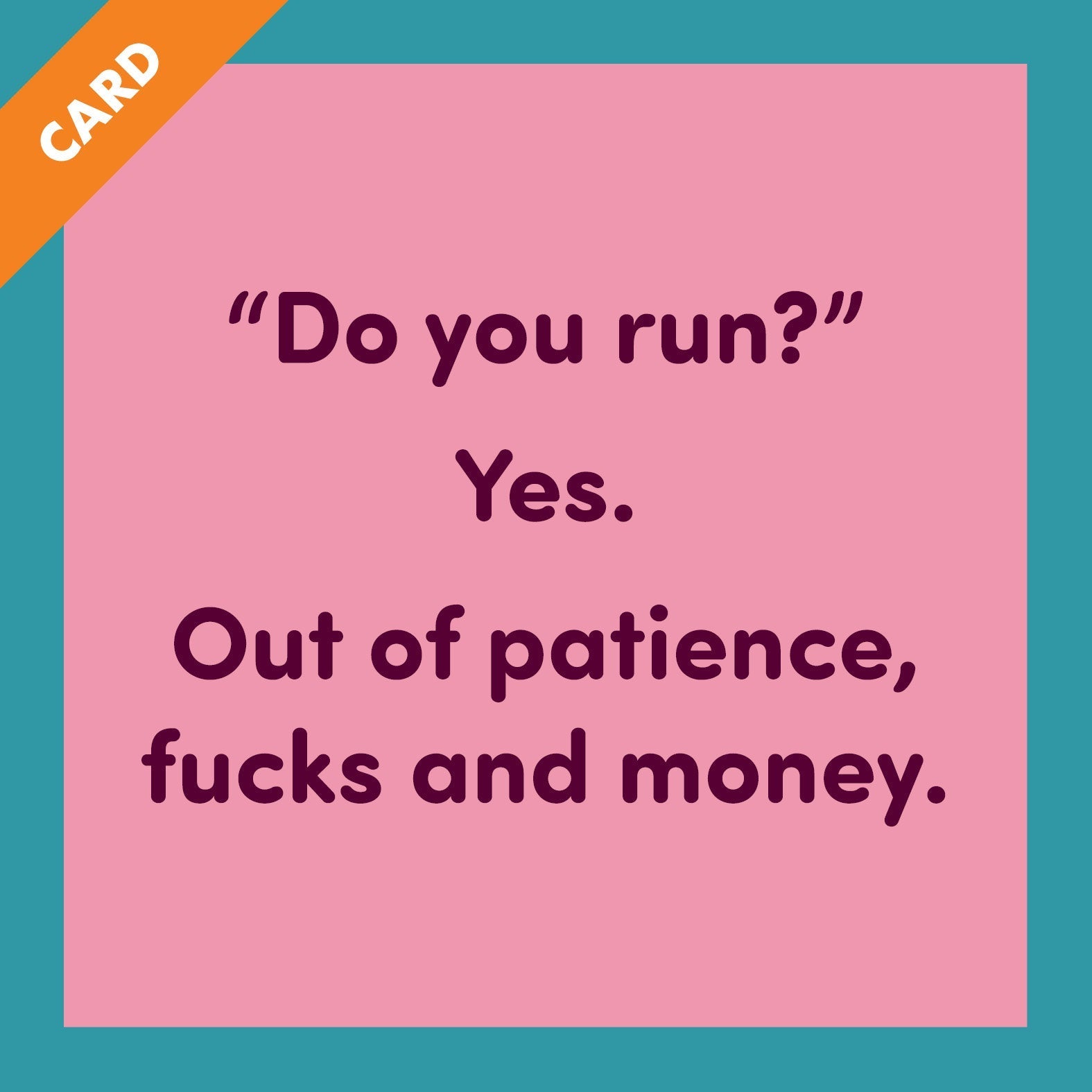 Do You Run Card