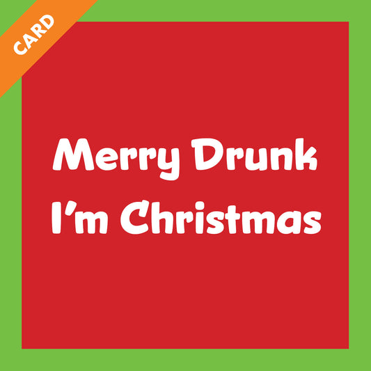 Merry drunk CHRISTMAS Card