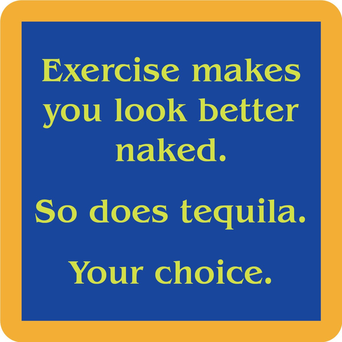 Exercise / Tequila Coaster