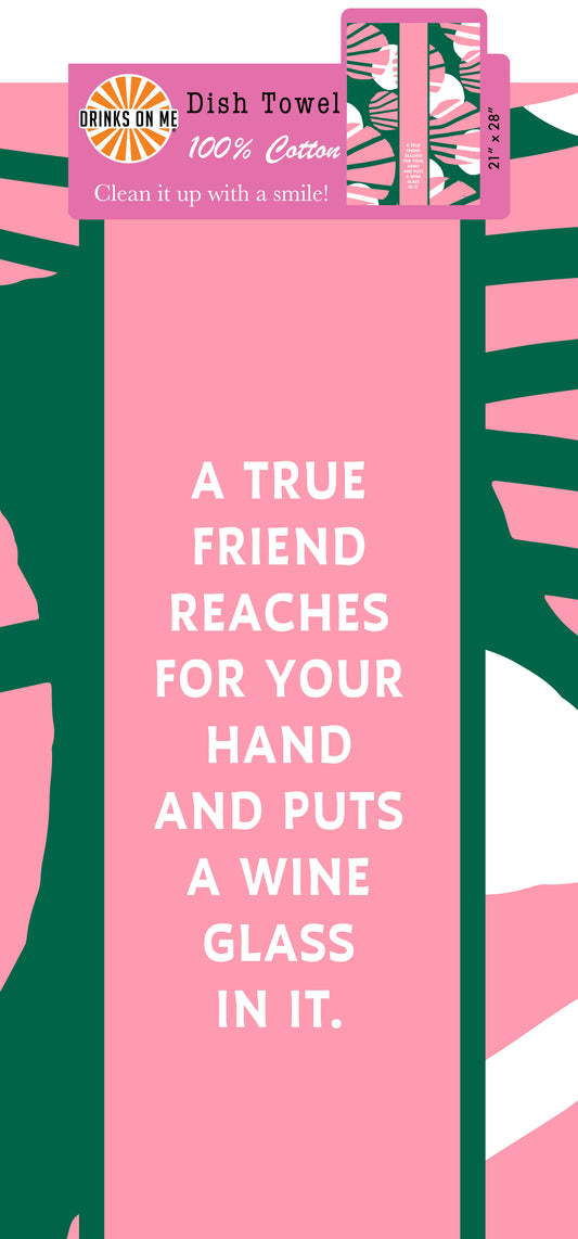 True Friend Dish Towel