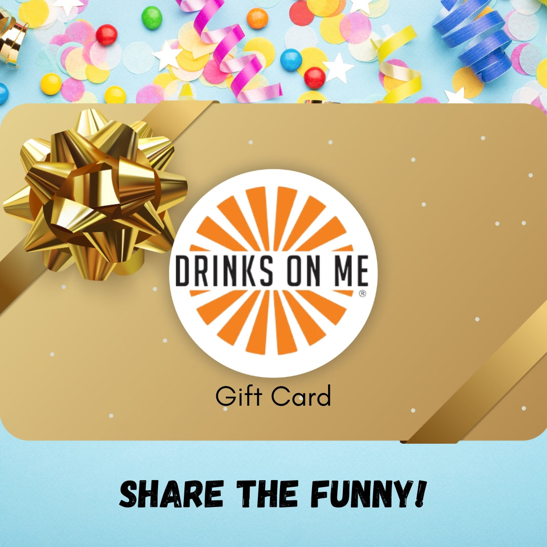 Drinks On Me Gift Card