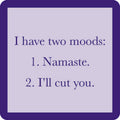 Two Moods Coaster