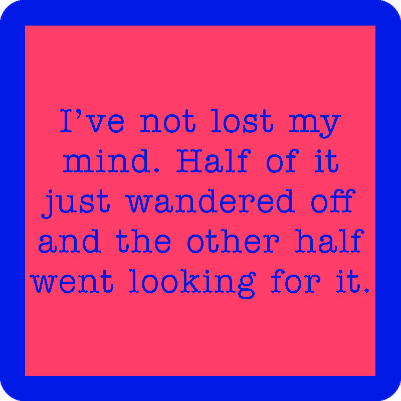 Lost My Mind Coaster