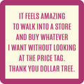 Walk Into a Store Coaster