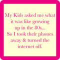 Growing Up in the 80s Coaster
