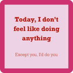 I'd Do You Coaster